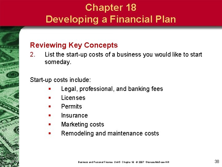 Chapter 18 Developing a Financial Plan Reviewing Key Concepts 2. List the start-up costs