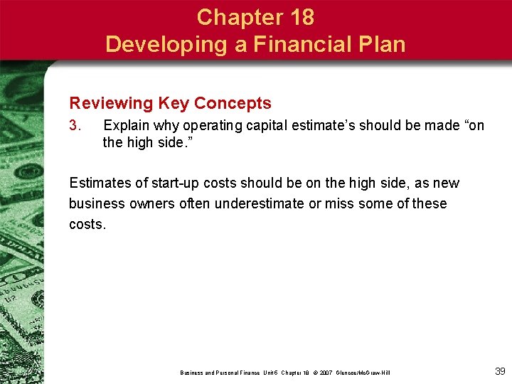 Chapter 18 Developing a Financial Plan Reviewing Key Concepts 3. Explain why operating capital