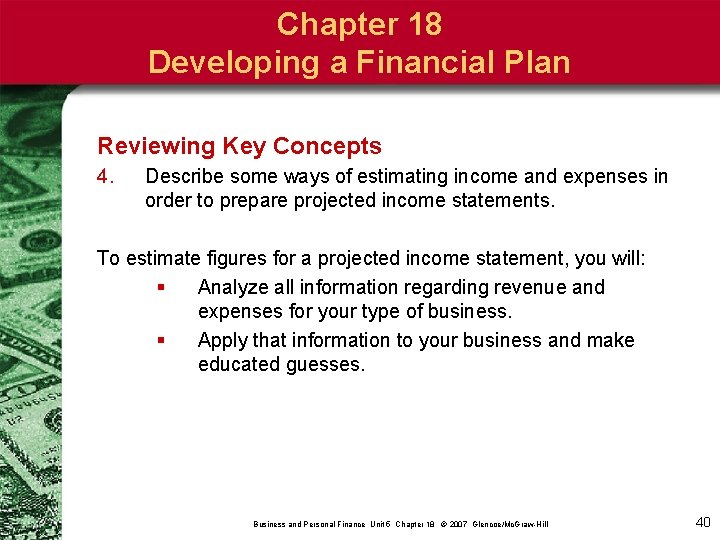 Chapter 18 Developing a Financial Plan Reviewing Key Concepts 4. Describe some ways of