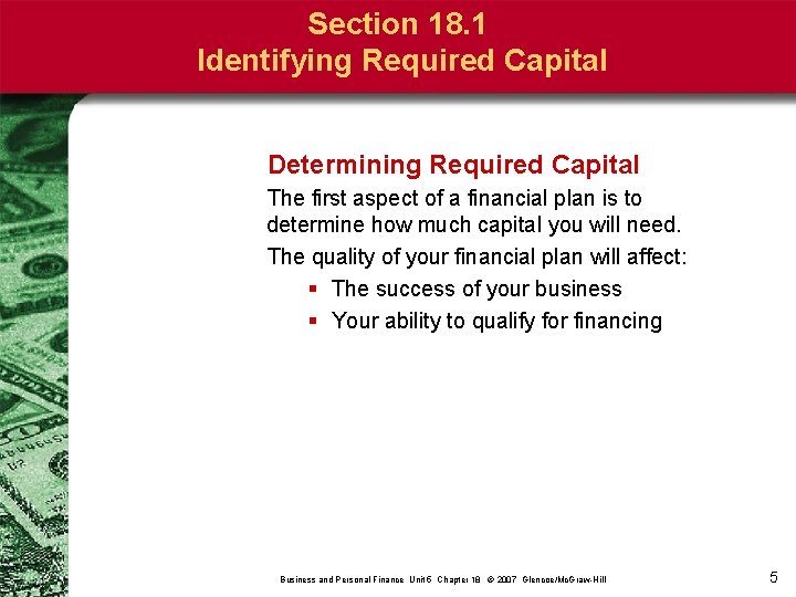 Section 18. 1 Identifying Required Capital Determining Required Capital The first aspect of a