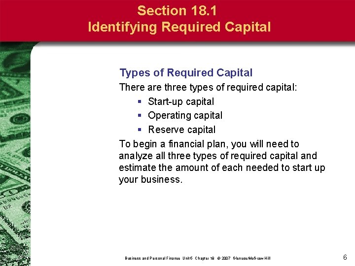 Section 18. 1 Identifying Required Capital Types of Required Capital There are three types