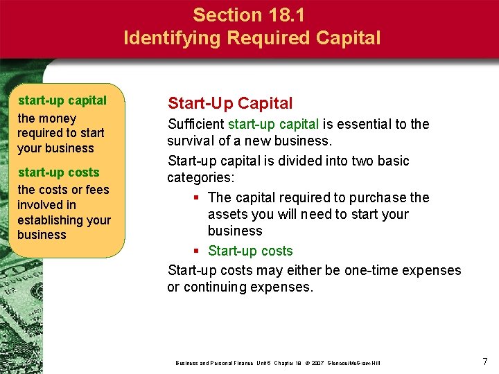 Section 18. 1 Identifying Required Capital start-up capital the money required to start your