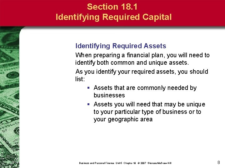 Section 18. 1 Identifying Required Capital Identifying Required Assets When preparing a financial plan,