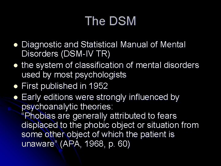 The DSM l l Diagnostic and Statistical Manual of Mental Disorders (DSM-IV TR) the