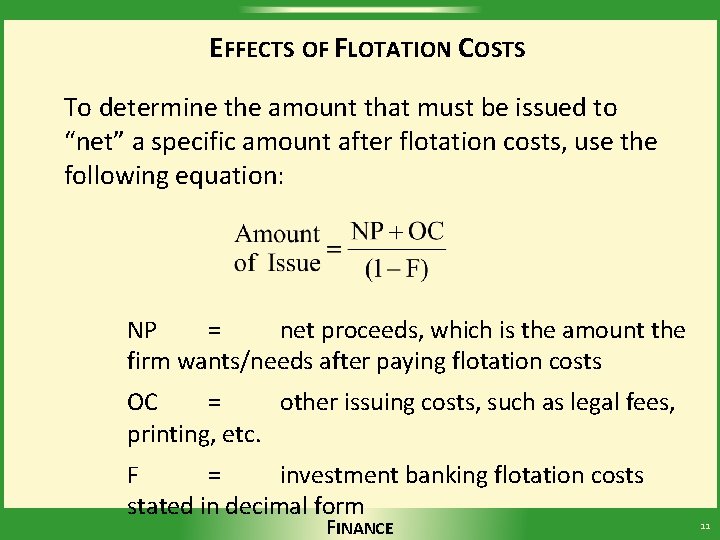 EFFECTS OF FLOTATION COSTS To determine the amount that must be issued to “net”