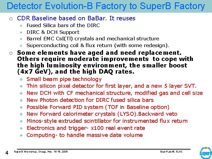 Detector Evolution-B Factory to Super. B Factory ¡ CDR Baseline based on Ba. Bar.