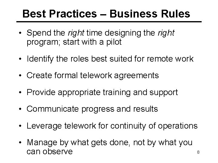 Best Practices – Business Rules • Spend the right time designing the right program;