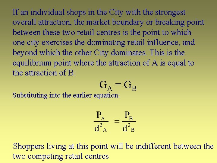 If an individual shops in the City with the strongest overall attraction, the market