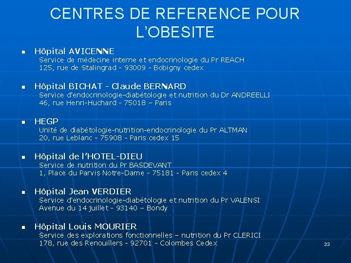 CENTRES DE REFERENCE POUR L’OBESITE n Hôpital AVICENNE Service de médecine interne et endocrinologie