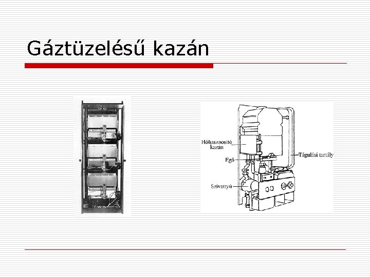 Gáztüzelésű kazán 