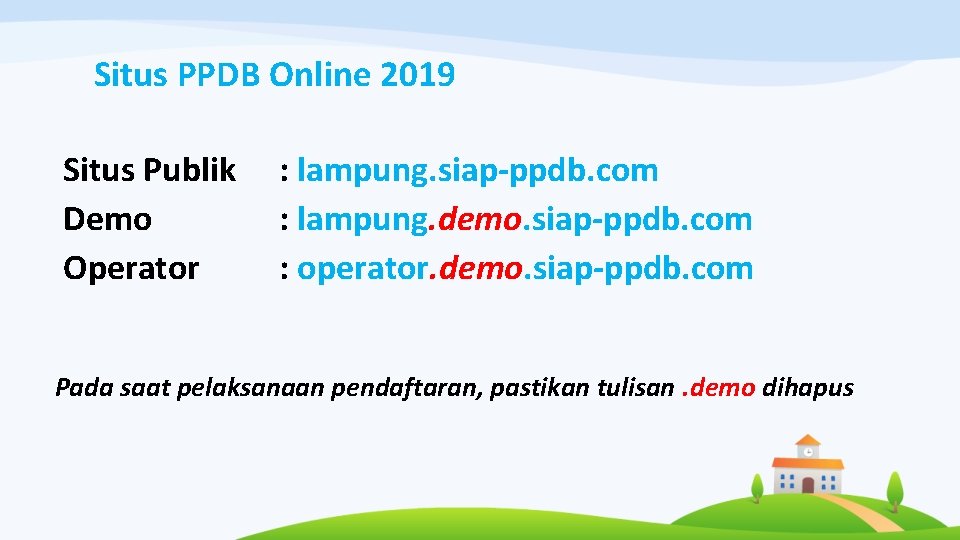 Situs PPDB Online 2019 Situs Publik Demo Operator : lampung. siap-ppdb. com : lampung.