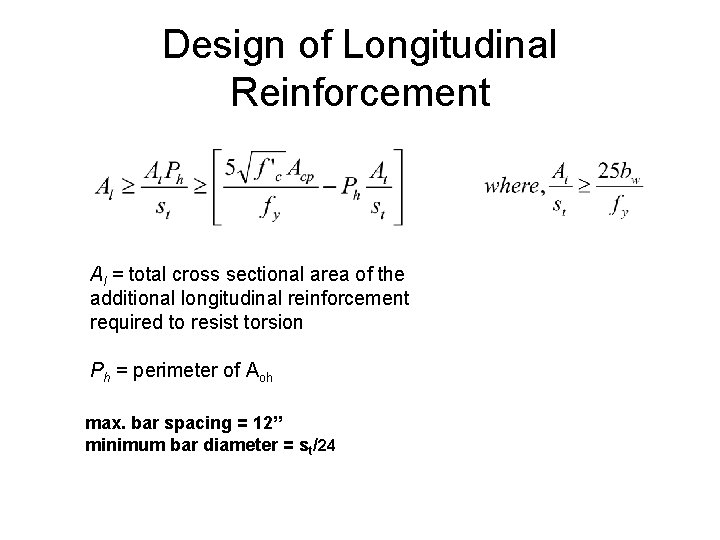Design of Longitudinal Reinforcement Al = total cross sectional area of the additional longitudinal