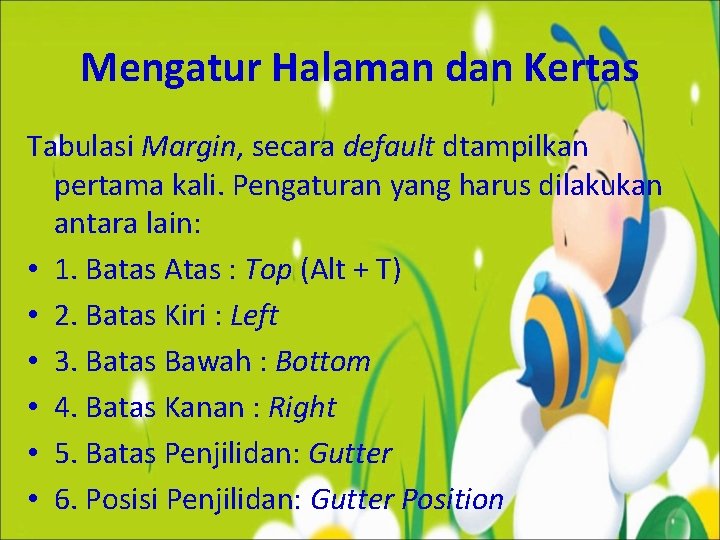 Mengatur Halaman dan Kertas Tabulasi Margin, secara default dtampilkan pertama kali. Pengaturan yang harus