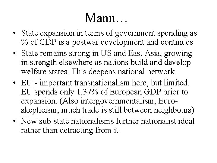 Mann… • State expansion in terms of government spending as % of GDP is