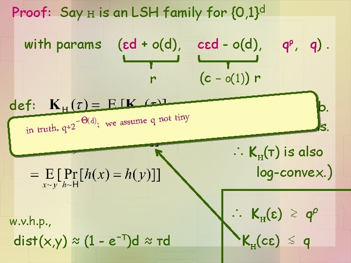 Proof: Say H is an LSH family for {0, 1}d with params (εd + Proof: Say H is an LSH family for {0, 1}d with params (εd +
