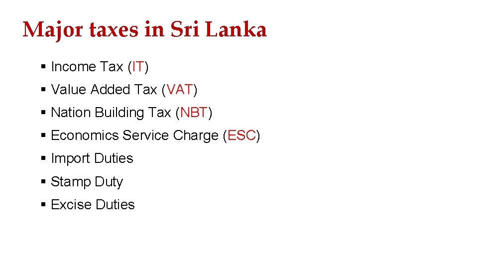 Major taxes in Sri Lanka § Income Tax (IT) § Value Added Tax (VAT)