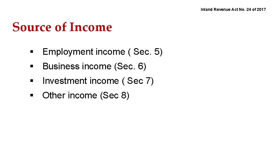 Inland Revenue Act No. 24 of 2017 Source of Income § Employment income (