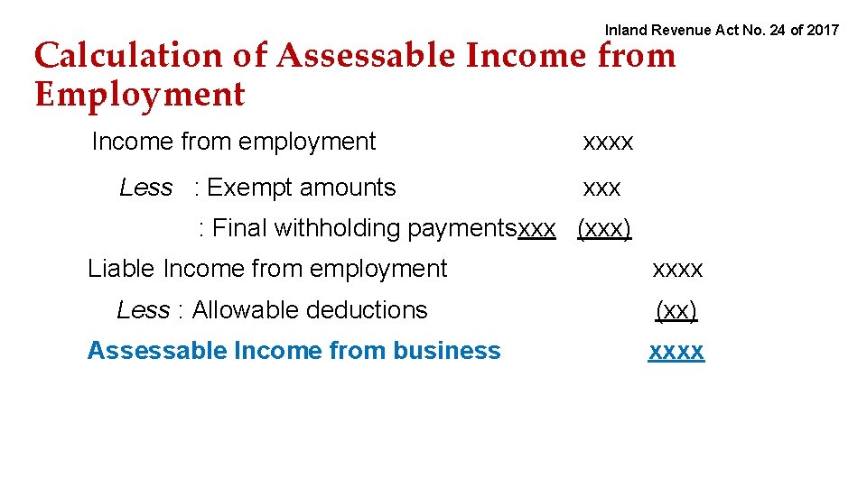 Inland Revenue Act No. 24 of 2017 Calculation of Assessable Income from Employment Income