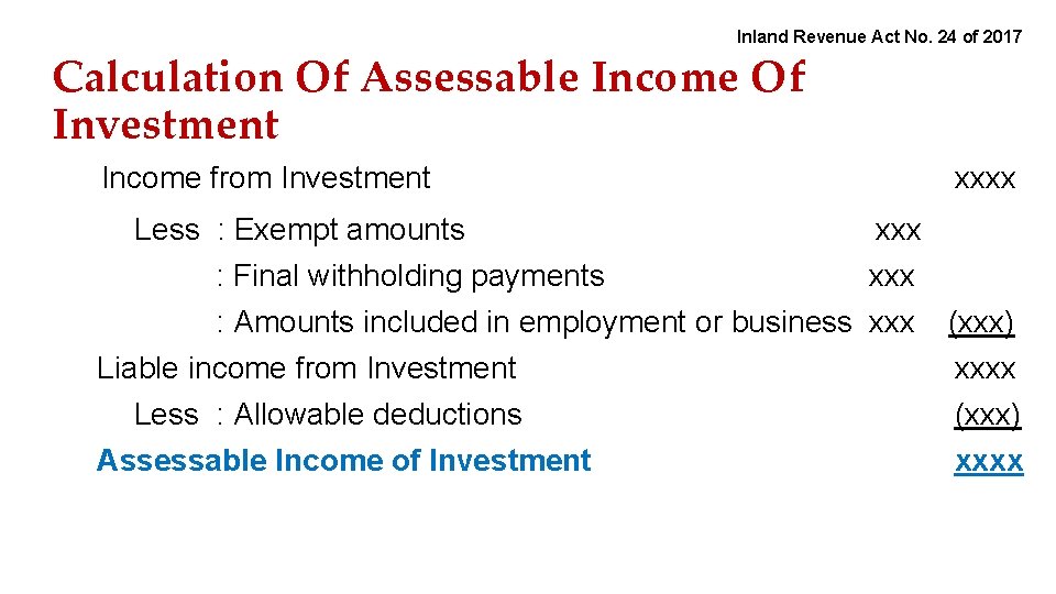 Inland Revenue Act No. 24 of 2017 Calculation Of Assessable Income Of Investment Income
