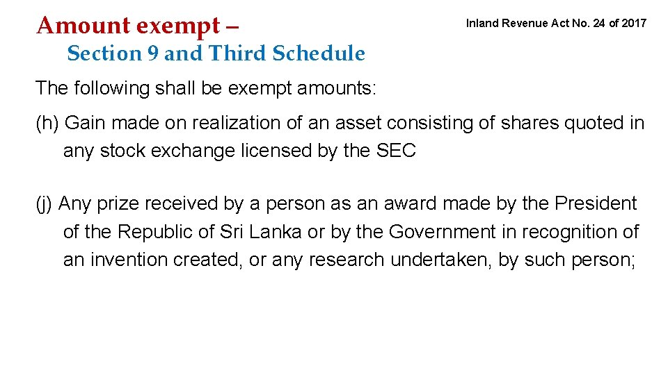 Amount exempt – Inland Revenue Act No. 24 of 2017 Section 9 and Third