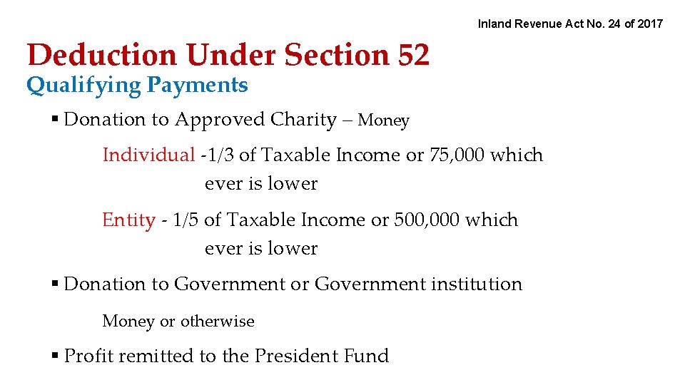 Inland Revenue Act No. 24 of 2017 Deduction Under Section 52 Qualifying Payments §