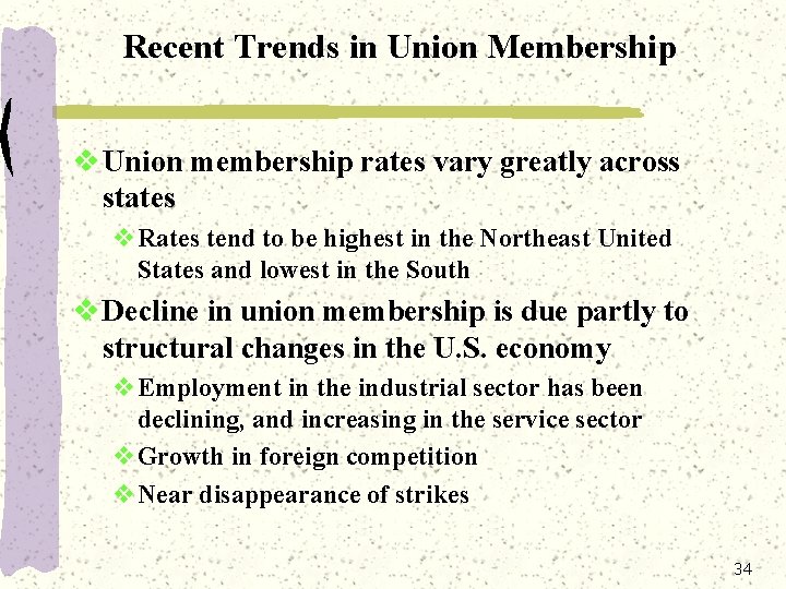 Recent Trends in Union Membership v Union membership rates vary greatly across states v.