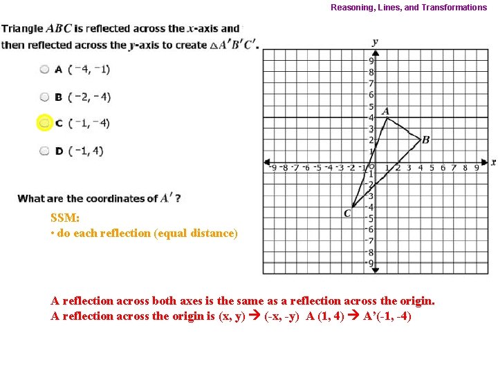 Reasoning, Lines, and Transformations SSM: • do each reflection (equal distance) A reflection across