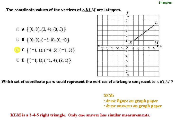 Triangles SSM: • draw figure on graph paper • draw answers on graph paper