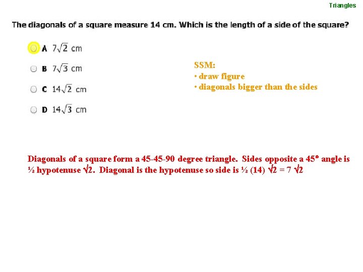 Triangles SSM: • draw figure • diagonals bigger than the sides Diagonals of a