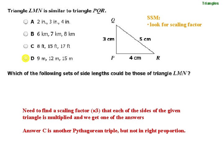 Triangles SSM: • look for scaling factor Need to find a scaling factor (