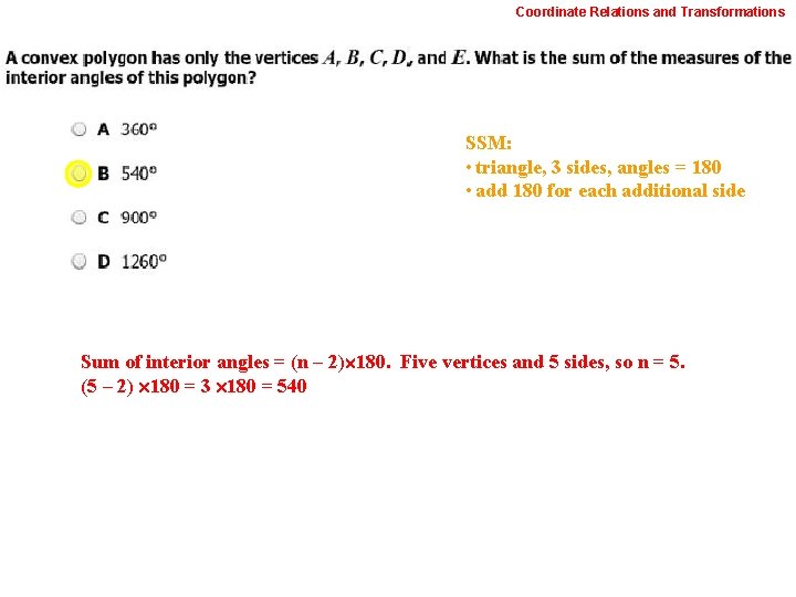 Coordinate Relations and Transformations SSM: • triangle, 3 sides, angles = 180 • add
