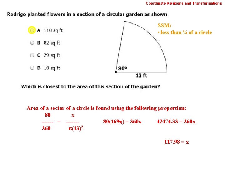 Coordinate Relations and Transformations SSM: • less than ¼ of a circle Area of