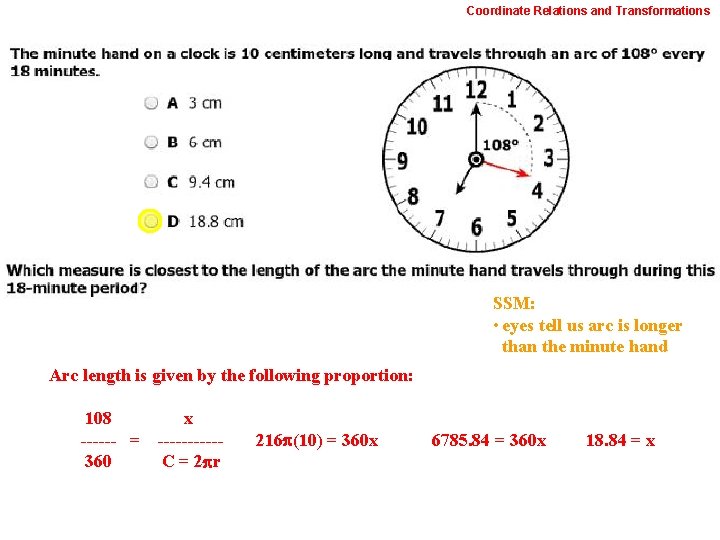 Coordinate Relations and Transformations SSM: • eyes tell us arc is longer than the