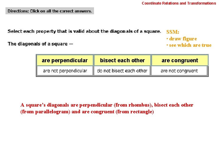Coordinate Relations and Transformations SSM: • draw figure • see which are true are