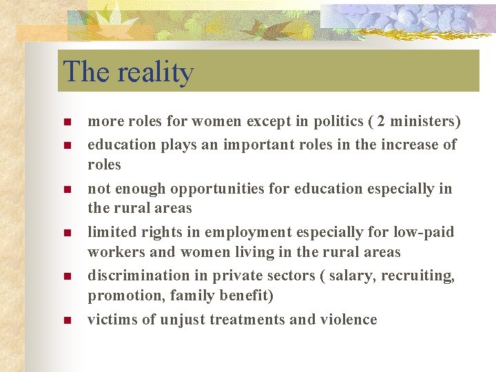 The reality n n n more roles for women except in politics ( 2