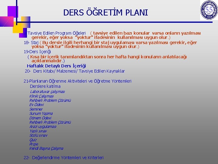  DERS ÖĞRETİM PLANI ı Tavsiye Edilen Program Öğeleri ( tavsiye edilen bazı konular