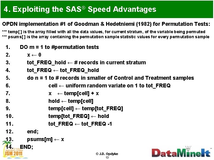 4. Exploiting the SAS® Speed Advantages OPDN implementation #1 of Goodman & Hedetniemi (1982)