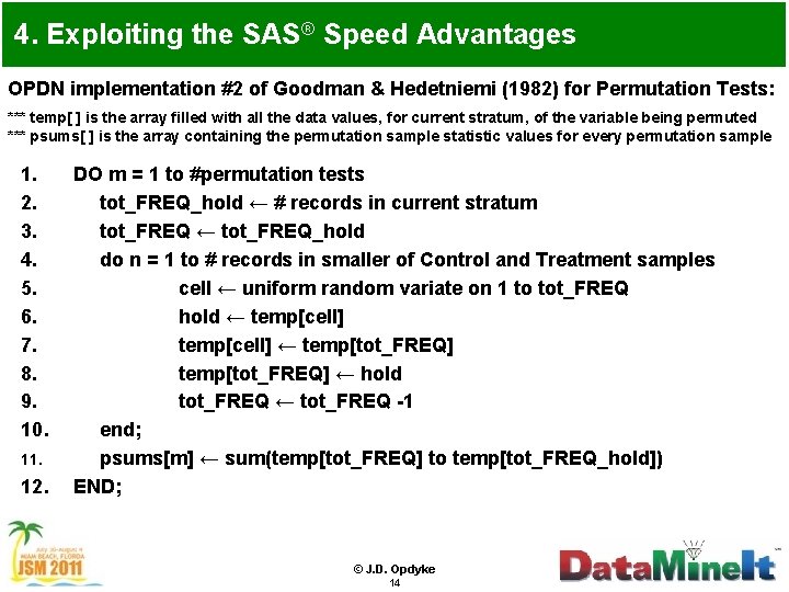 4. Exploiting the SAS® Speed Advantages OPDN implementation #2 of Goodman & Hedetniemi (1982)