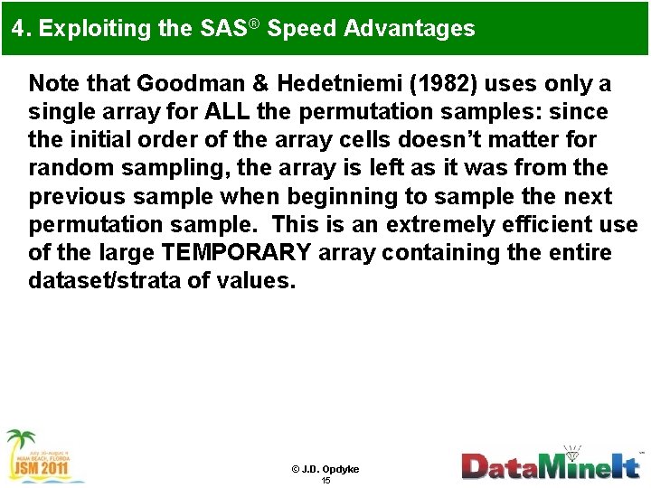 4. Exploiting the SAS® Speed Advantages Note that Goodman & Hedetniemi (1982) uses only