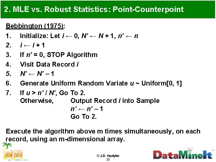 2. MLE vs. Robust Statistics: Point-Counterpoint Bebbington (1975): 1. Initialize: Let i ← 0,