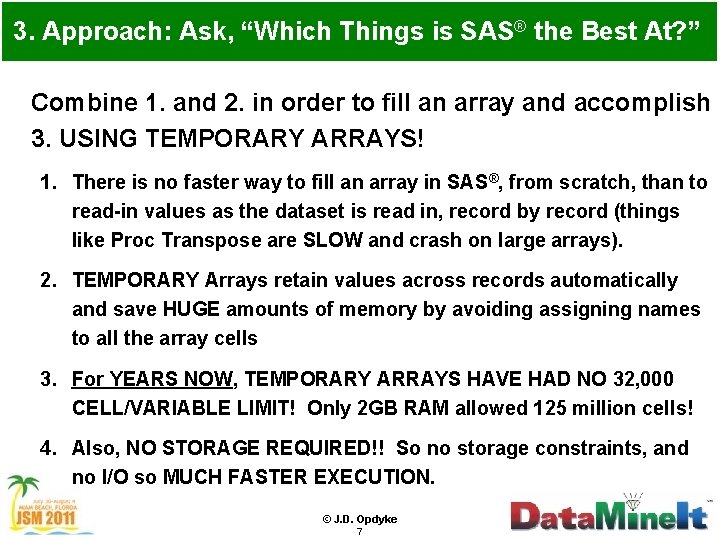 3. Approach: Ask, “Which Things is SAS® the Best At? ” Combine 1. and