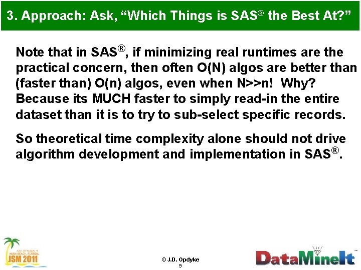 3. Approach: Ask, “Which Things is SAS® the Best At? ” Note that in