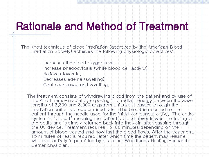 Rationale and Method of Treatment The Knott technique of blood irradiation (approved by the