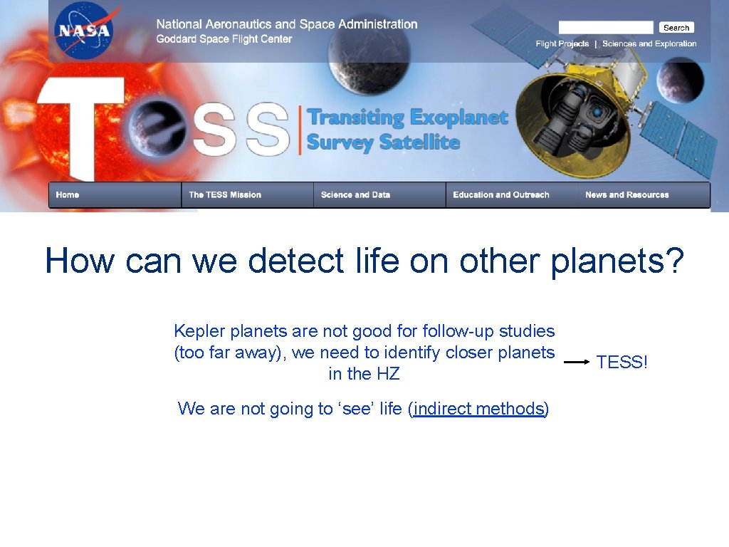 How can we detect life on other planets? Kepler planets are not good for