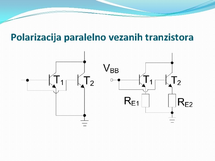 Polarizacija paralelno vezanih tranzistora 