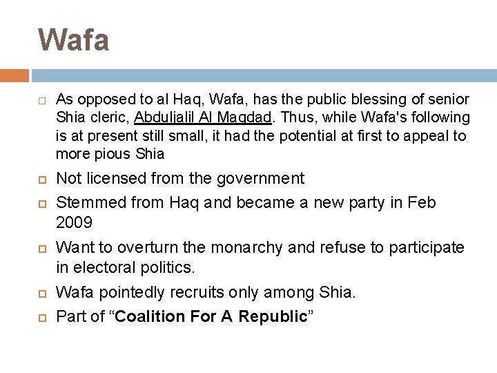 Wafa As opposed to al Haq, Wafa, has the public blessing of senior Shia