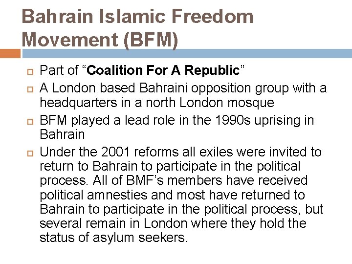 Bahrain Islamic Freedom Movement (BFM) Part of “Coalition For A Republic” A London based