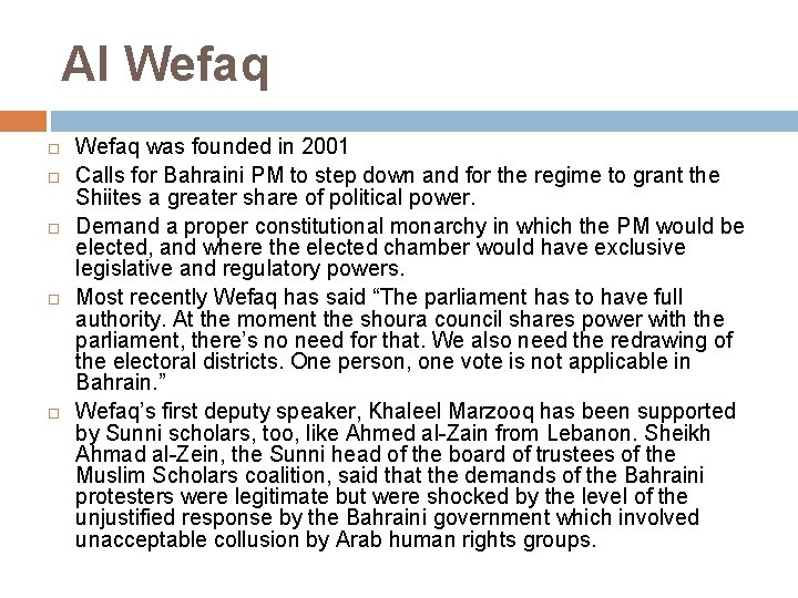 Al Wefaq Wefaq was founded in 2001 Calls for Bahraini PM to step down