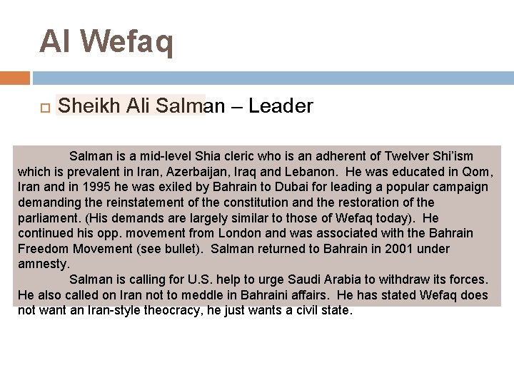 Al Wefaq Sheikh Ali Salman – Leader Salman is a mid-level Shia cleric who