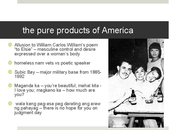 the pure products of America Allusion to William Carlos William’s poem “to Elsie” –